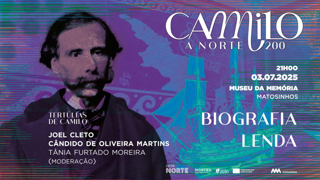 Biografia e lenda fazem a terceira tertúlia camiliana, em Matosinhos, a 3 de julho